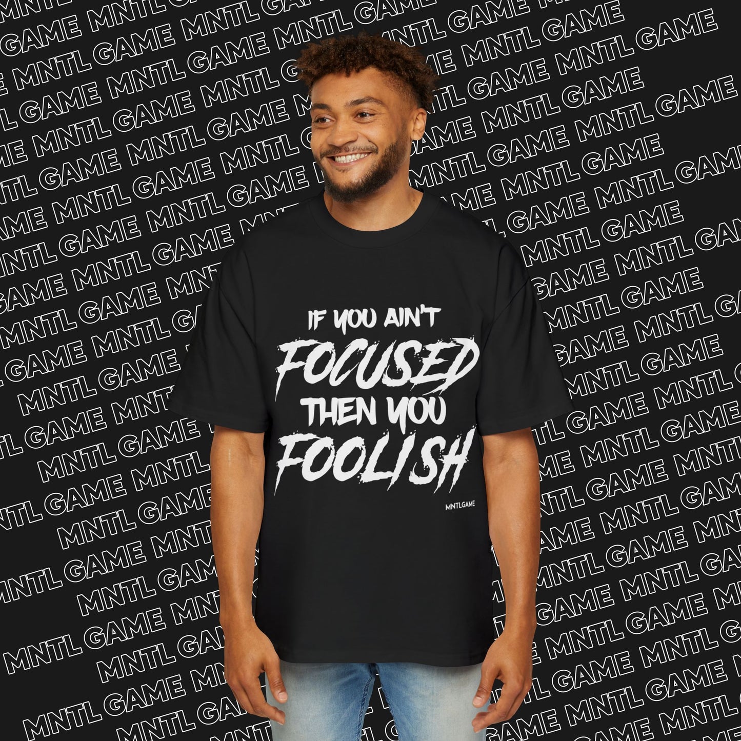 Men's Oversized Graphic Tee - "If You Ain't Focused Then You Foolish"