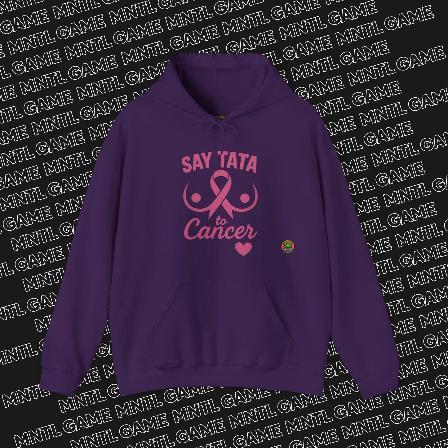 Hoodie - Say “TaTa” to Cancer Awareness Design