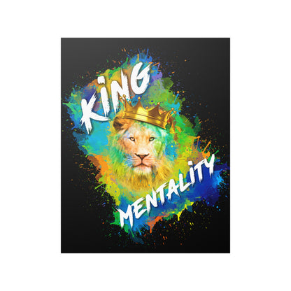 "King Mentality" Satin Posters