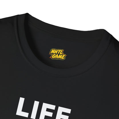 Life is ... Tee