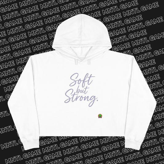 Soft But Strong Cropped Hoodie — She's So MNTL