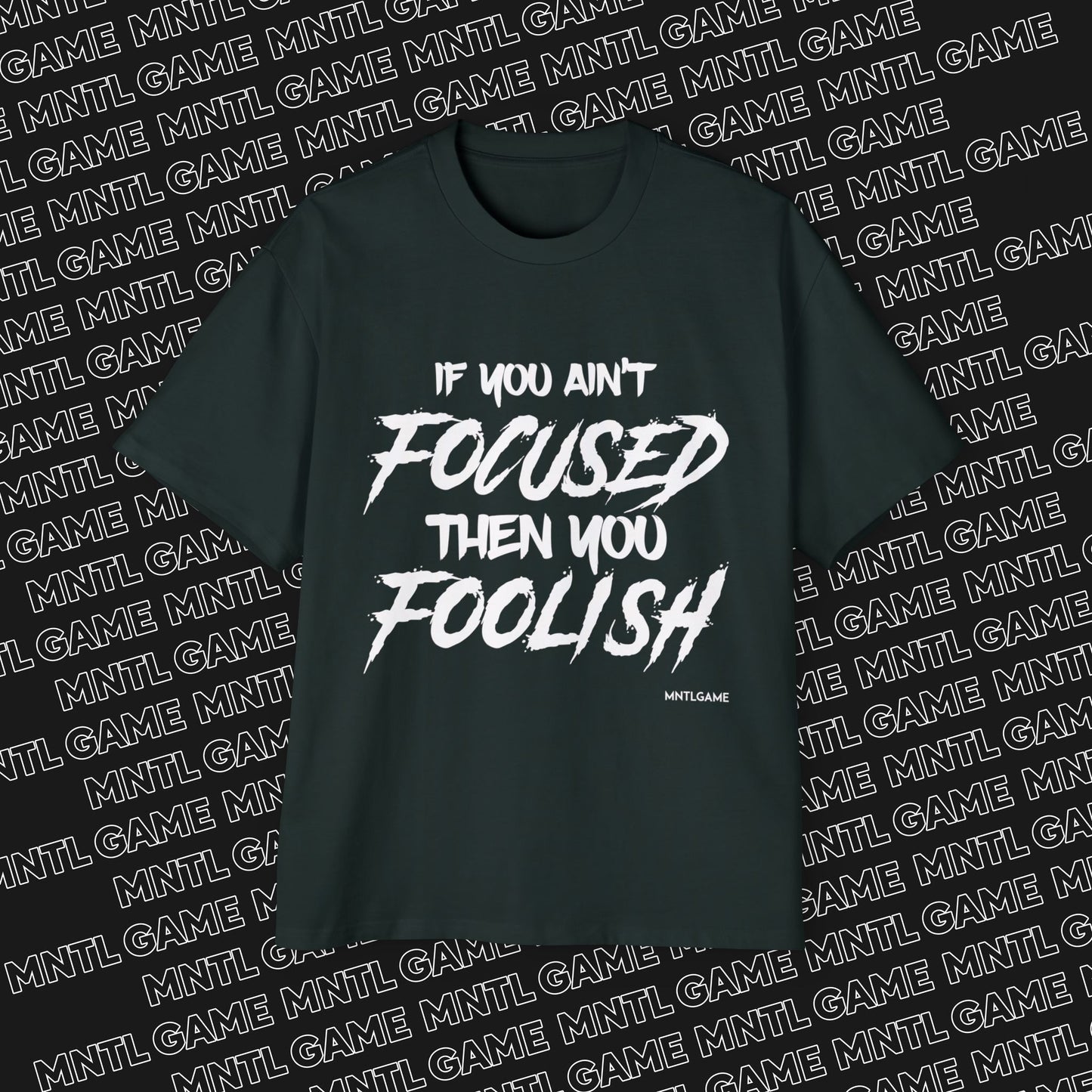 Men's Oversized Graphic Tee - "If You Ain't Focused Then You Foolish"