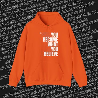 What You Believe Hoodie