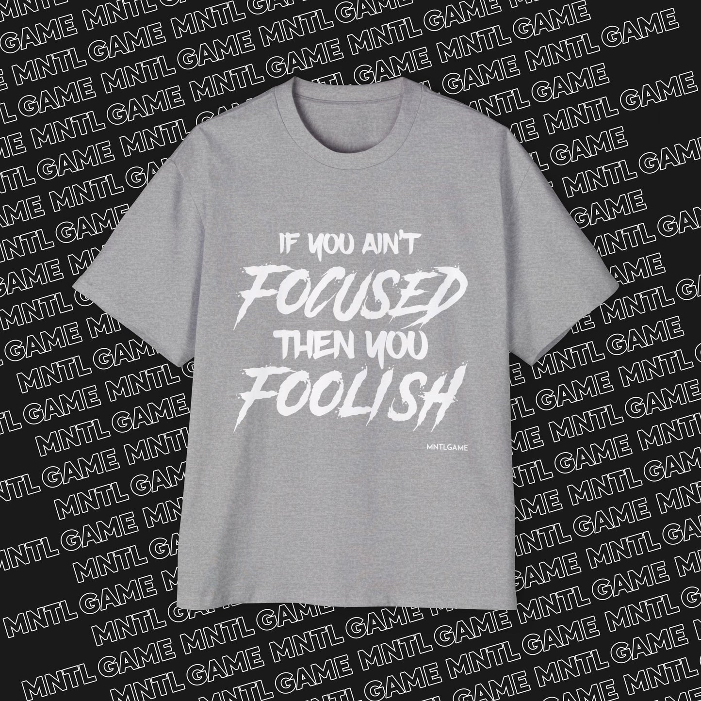 Men's Oversized Graphic Tee - "If You Ain't Focused Then You Foolish"