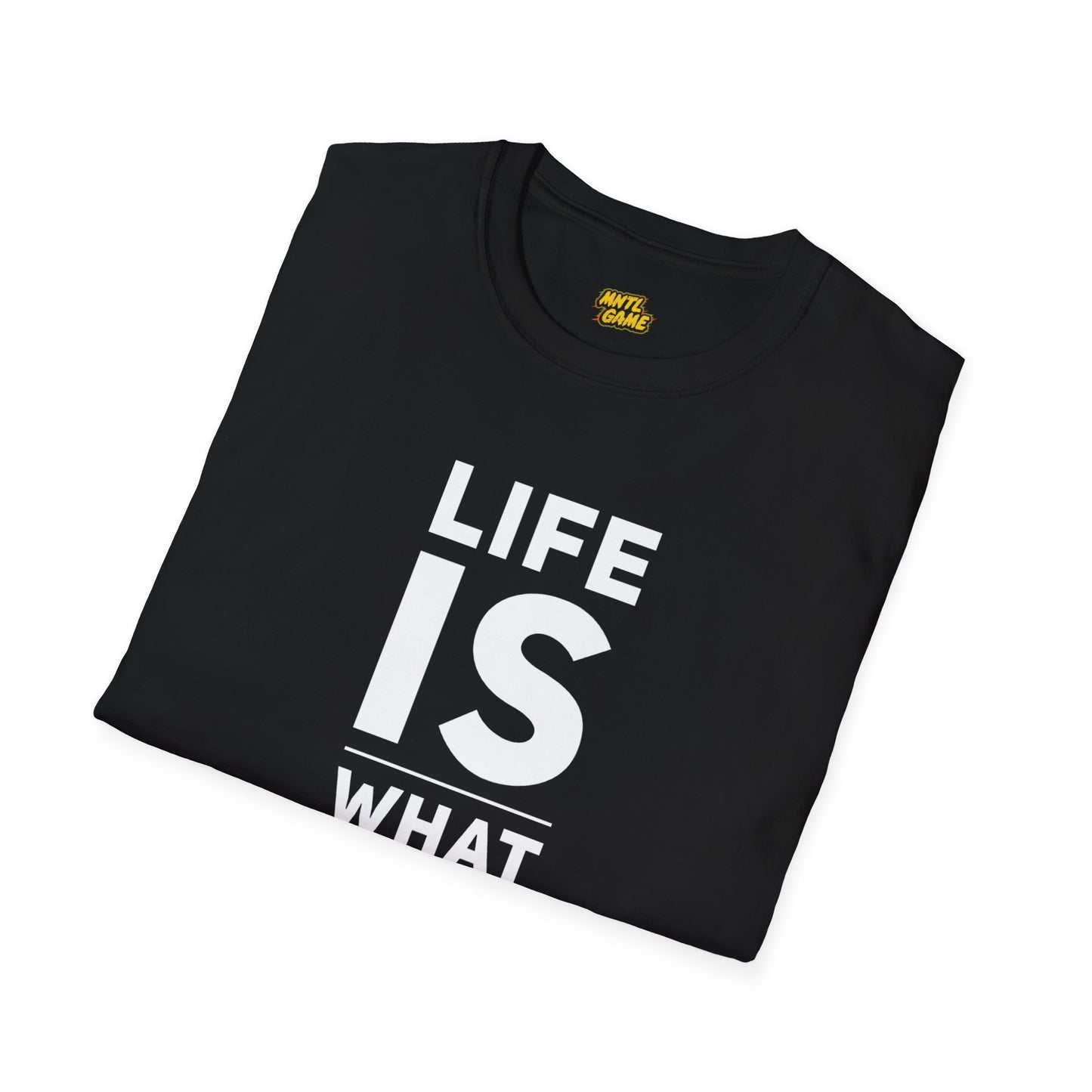 Life is ... Tee