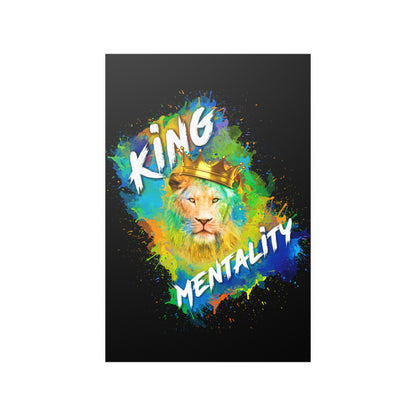 "King Mentality" Satin Posters