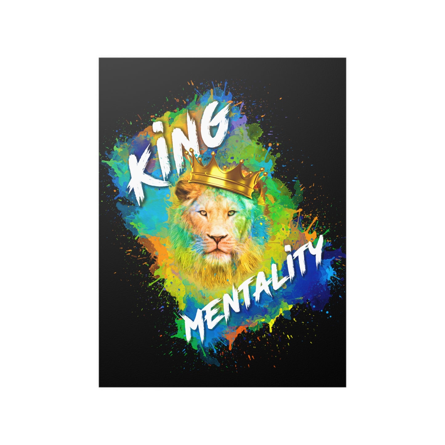 "King Mentality" Satin Posters