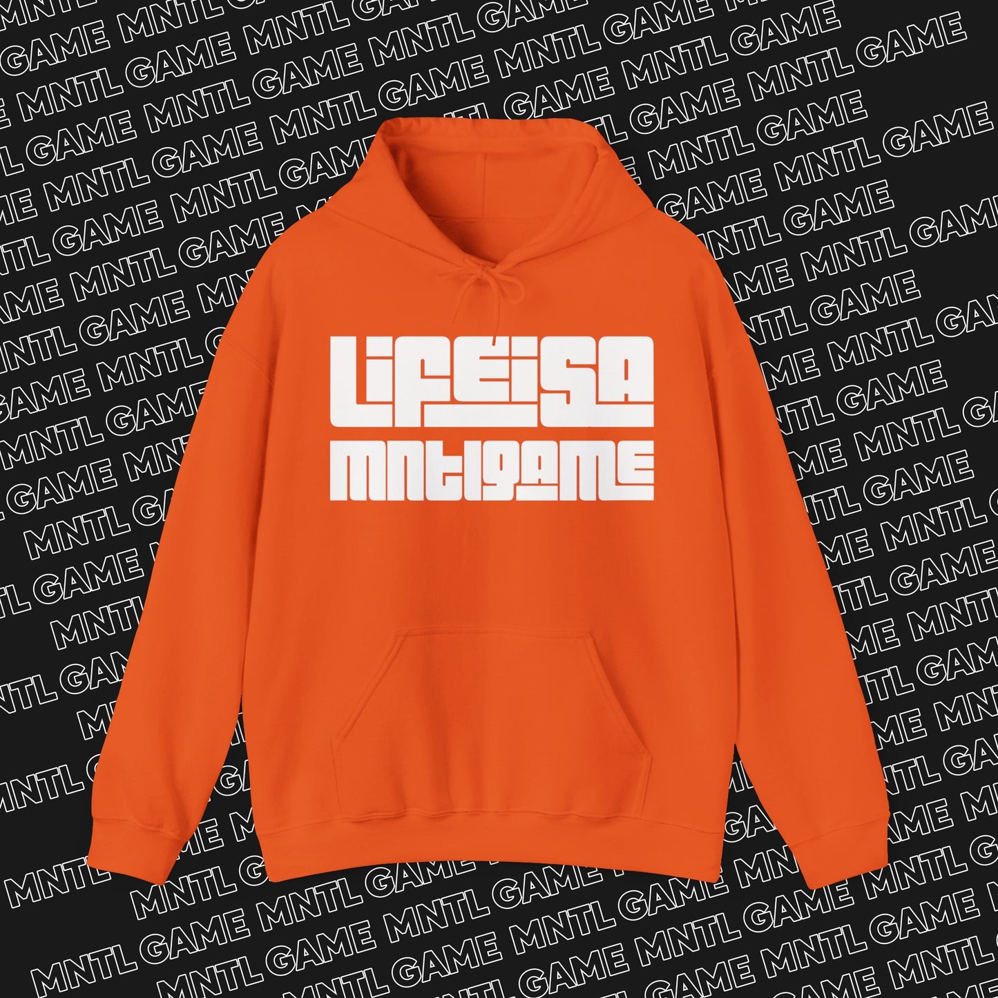 Life Is A MNTL Game Hoodie