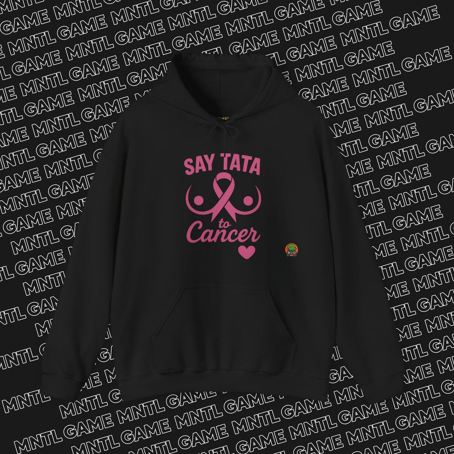Hoodie - Say “TaTa” to Cancer Awareness Design