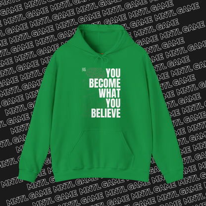 What You Believe Hoodie