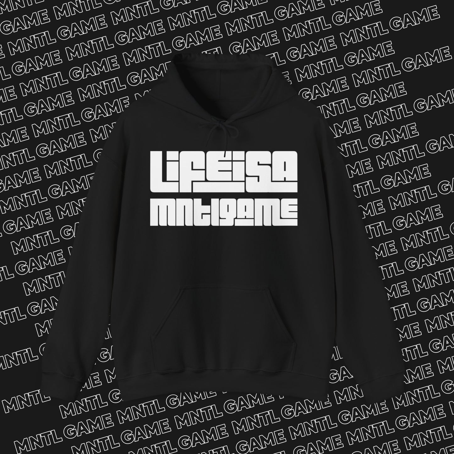 Life Is A MNTL Game Hoodie