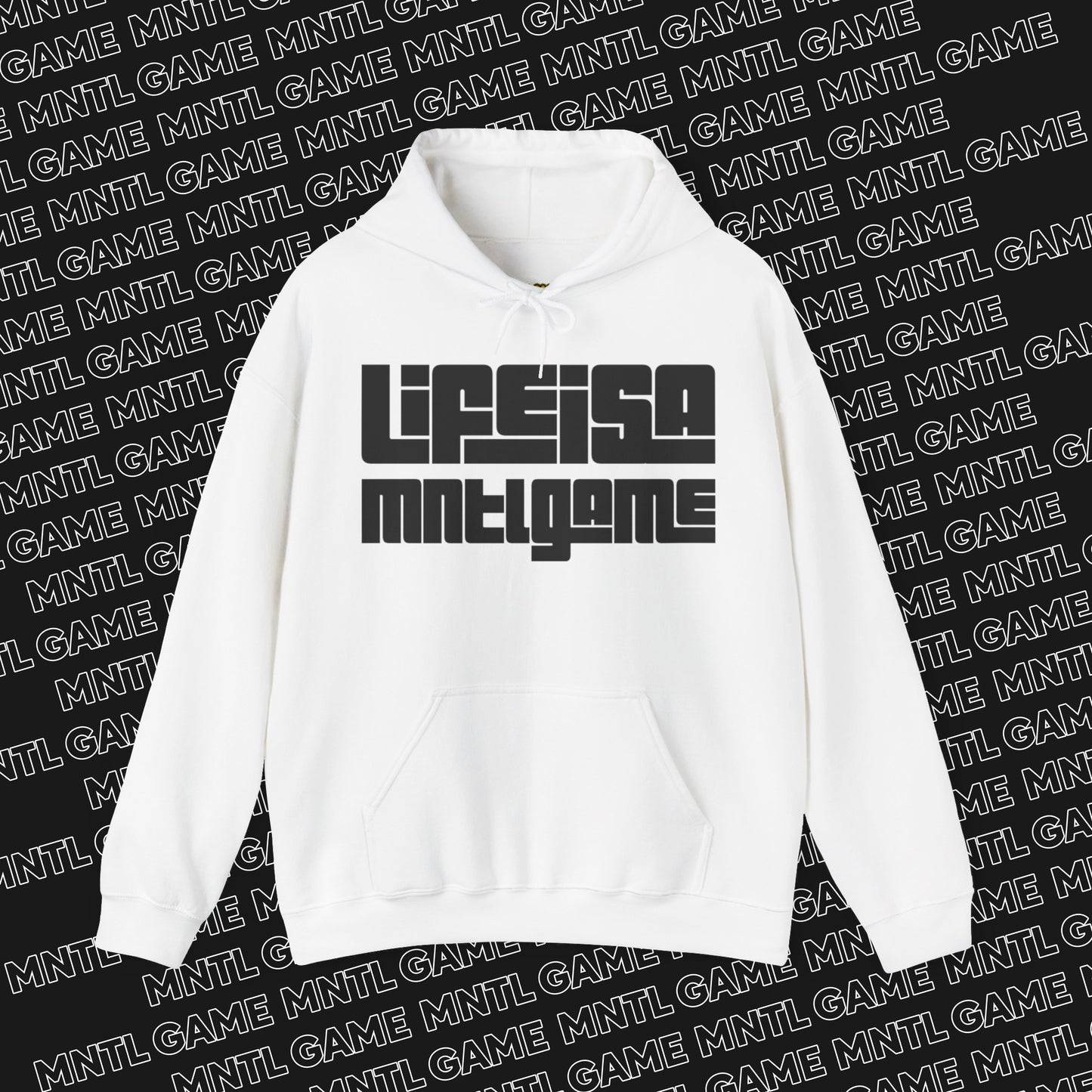 Life Is A MNTL Game Hoodie