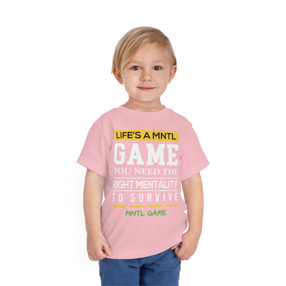 Toddler Life's A MNTL Game Tee