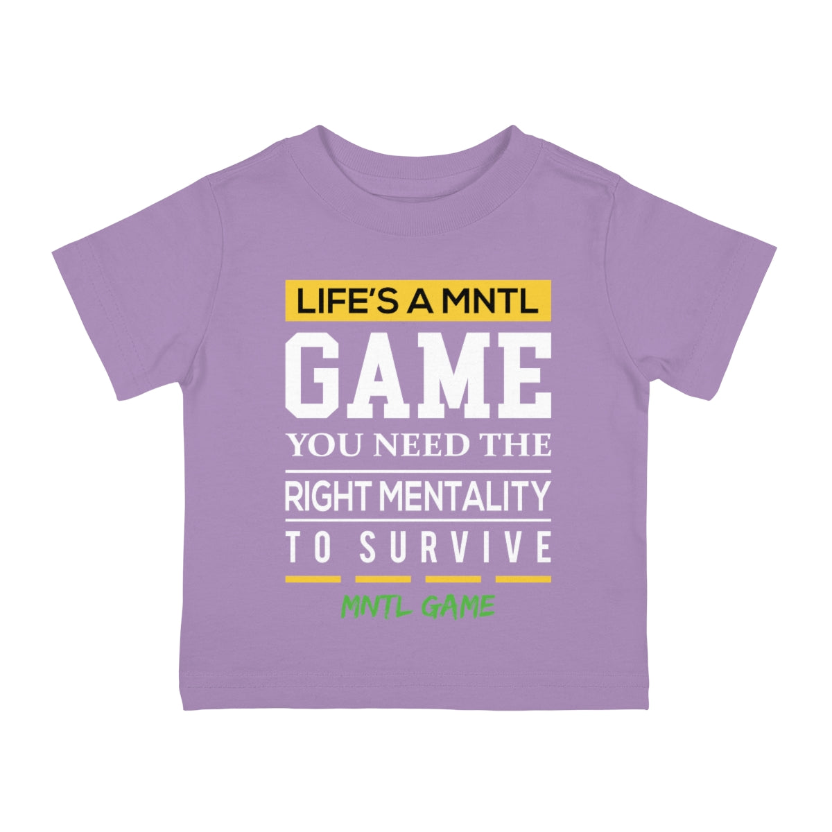 Infant Life's A MNTL Game Tee